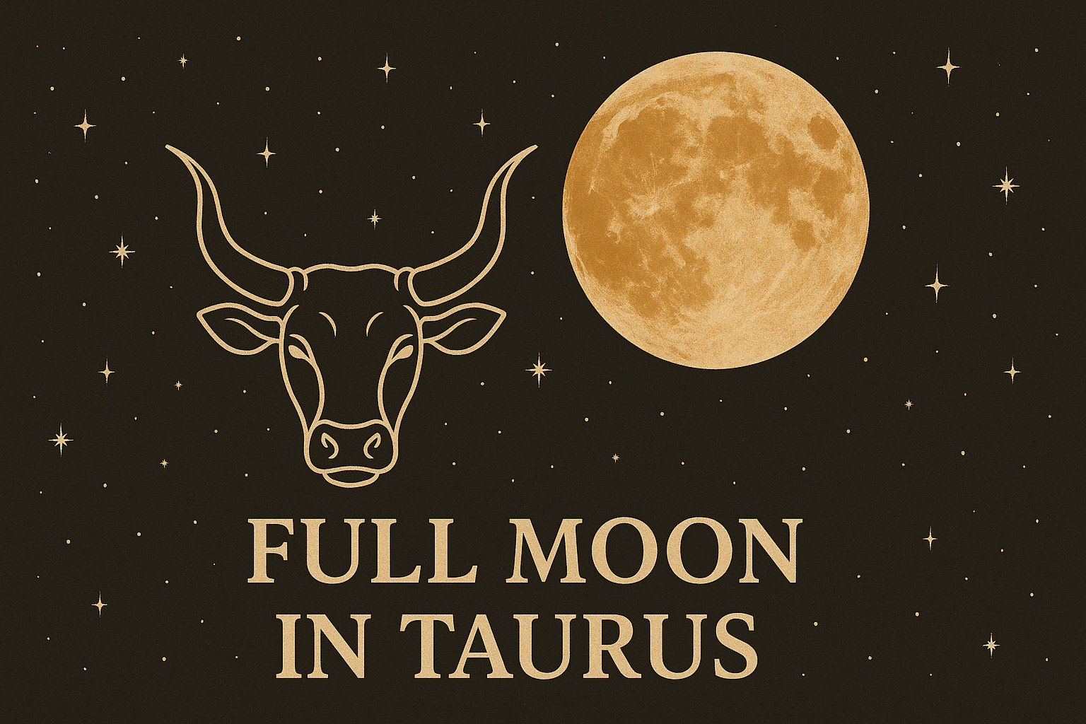 Full Moon in Taurus